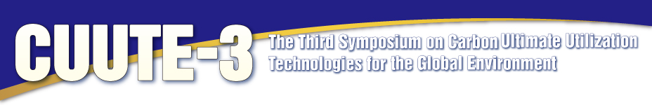 CUUTE3 The Third Symposium on Carbon Ultimate Utilization Technologies for the Global Environment